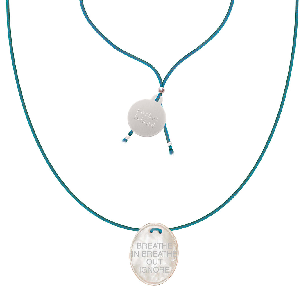Breathe In Breathe Out Ignore - Mother Of Pearl Necklace